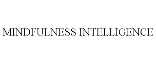 MINDFULNESS INTELLIGENCE