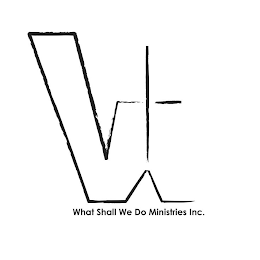 W WHAT SHALL WE DO MINISTRIES INC.