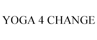 YOGA 4 CHANGE