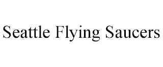 SEATTLE FLYING SAUCERS