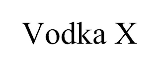 VODKA X