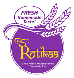 NEW ROTIKAA MADE IN AMERICA FOR HEALTHYLIVING & HOMEMADE TASTE FRESH HOMEMADE TASTE!