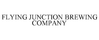 FLYING JUNCTION BREWING COMPANY