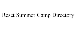 RESET SUMMER CAMP DIRECTORY