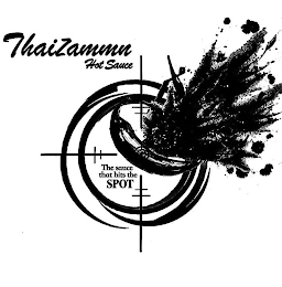 THAIZAMMN HOT SAUCE THE SAUCE THAT HITSTHE SPOT