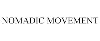 NOMADIC MOVEMENT