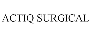 ACTIQ SURGICAL