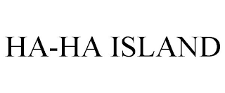 HA-HA ISLAND