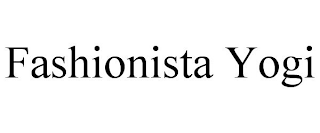 FASHIONISTA YOGI