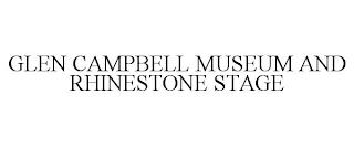 GLEN CAMPBELL MUSEUM AND RHINESTONE STAGE