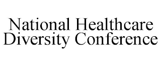 NATIONAL HEALTHCARE DIVERSITY CONFERENCE