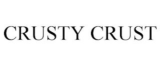 CRUSTY CRUST