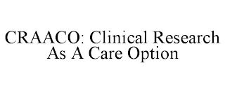 CRAACO: CLINICAL RESEARCH AS A CARE OPTION