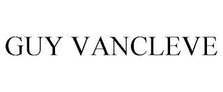 GUY VANCLEVE