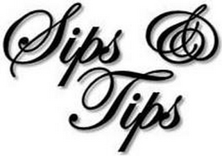 SIPS & TIPS