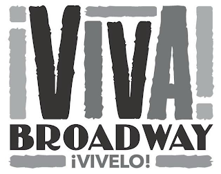 ¡VIVA! BROADWAY ¡VIVELO!