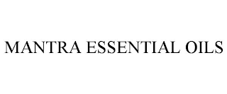 MANTRA ESSENTIAL OILS