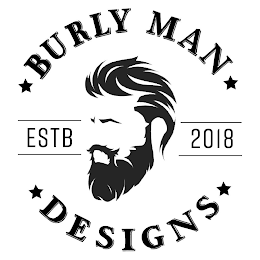 BURLY MAN DESIGNS ESTB 2018