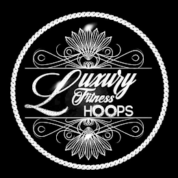 LUXURY FITNESS HOOPS