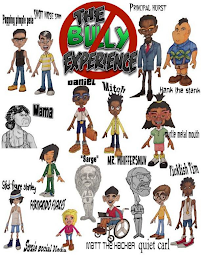 THE BULLY EXPERIENCE, POPPING PIMPLE PETE, DANIEL, MITCH, SNOT NOSE SAM, MYRTLE METAL MOUTH, PRINCIPAL HURST, MAMA, "SARGE", HANK THE STANK, STICK FIGURE STANLEY, FERNANDO FLAKES, QUIET CARL, MATT THE HACKER, TICKLISH TIM, SUZIE SOCIAL MEDIA, MR. WIFFERSNUV