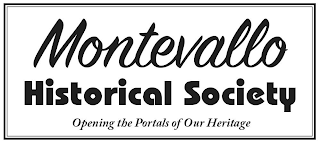 MONTEVALLO HISTORICAL SOCIETY OPENING THE PORTALS OF OUR HERITAGE