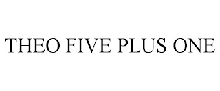 THEO FIVE PLUS ONE