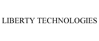 LIBERTY TECHNOLOGIES