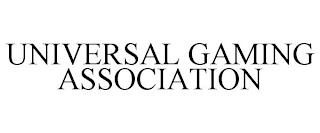 UNIVERSAL GAMING ASSOCIATION