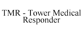 TMR - TOWER MEDICAL RESPONDER