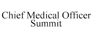 CHIEF MEDICAL OFFICER SUMMIT