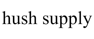 HUSH SUPPLY