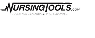 NURSINGTOOLS.COM TOOLS FOR HEALTHCARE PROFESSIONALS