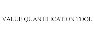 VALUE QUANTIFICATION TOOL