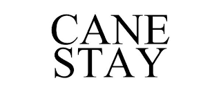 CANE STAY