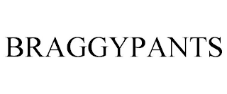 BRAGGYPANTS