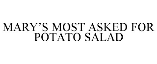 MARY'S MOST ASKED FOR POTATO SALAD