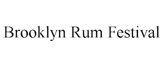 BROOKLYN RUM FESTIVAL