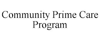 COMMUNITY PRIME CARE PROGRAM