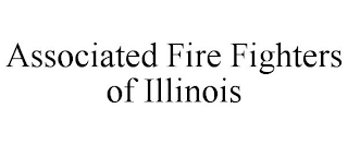 ASSOCIATED FIRE FIGHTERS OF ILLINOIS