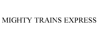 MIGHTY TRAINS EXPRESS