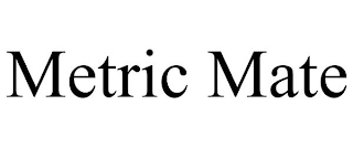 METRIC MATE