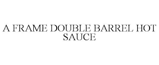 A FRAME DOUBLE BARREL HOT SAUCE