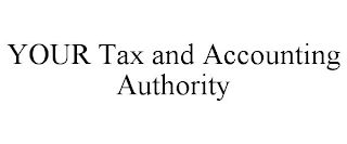 YOUR TAX AND ACCOUNTING AUTHORITY