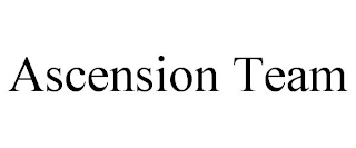ASCENSION TEAM