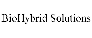 BIOHYBRID SOLUTIONS