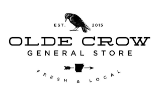 EST. 2015 OLDE CROW GENERAL STORE FRESH & LOCAL