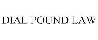 DIAL POUND LAW