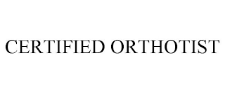 CERTIFIED ORTHOTIST