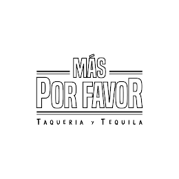 MÁS POR FAVOR TAQUERIA Y TEQUILA