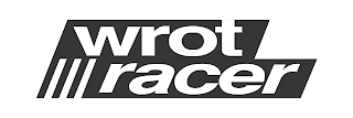 WROT RACER